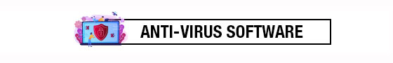 Protect your PC - Anti Virus Software